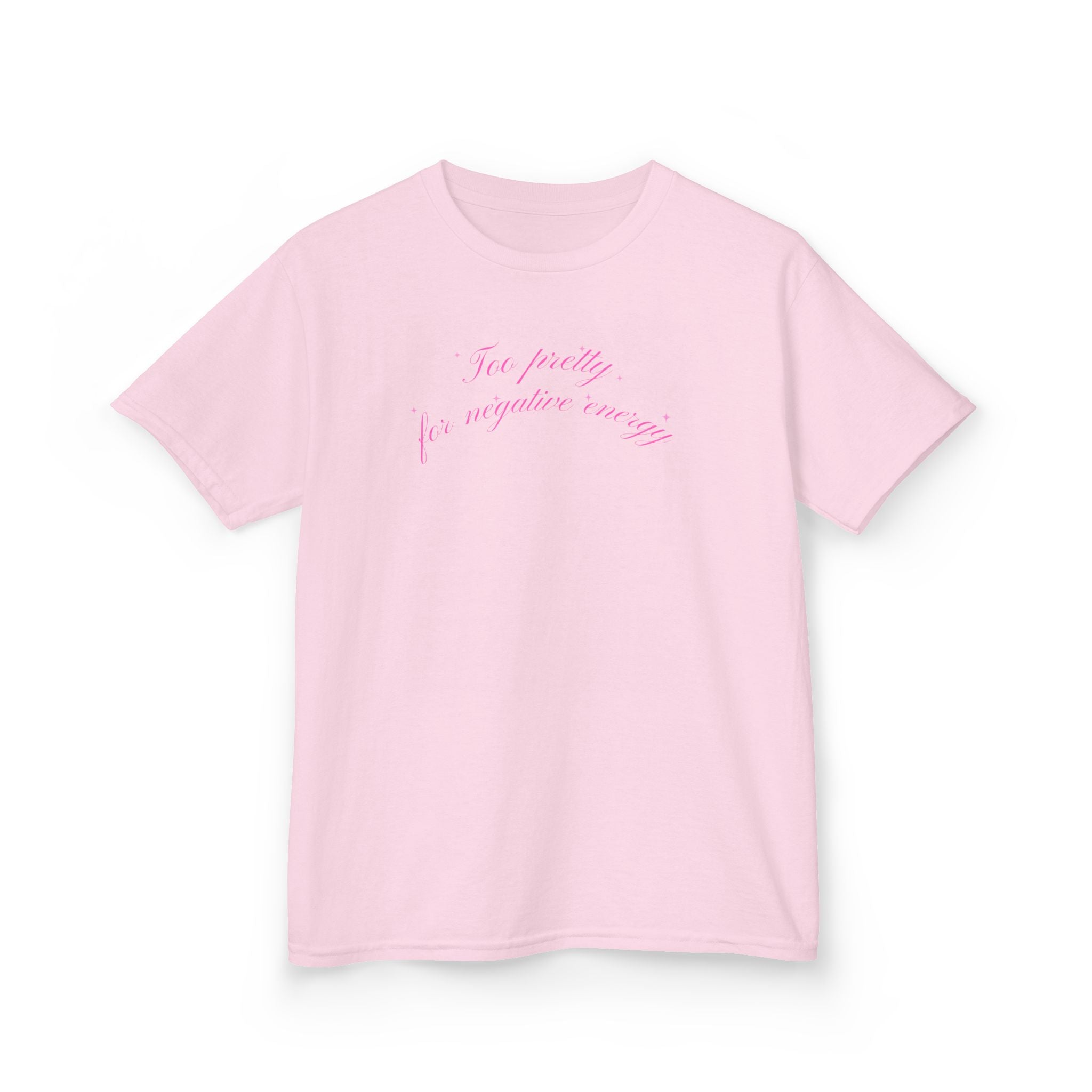 "Too pretty for negative energy" Baby Tee