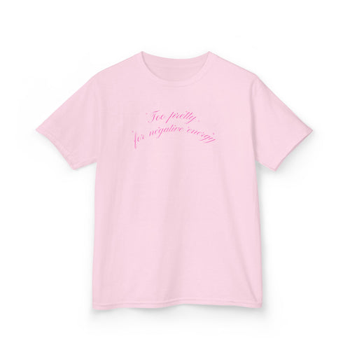 "Too pretty for negative energy" Baby Tee