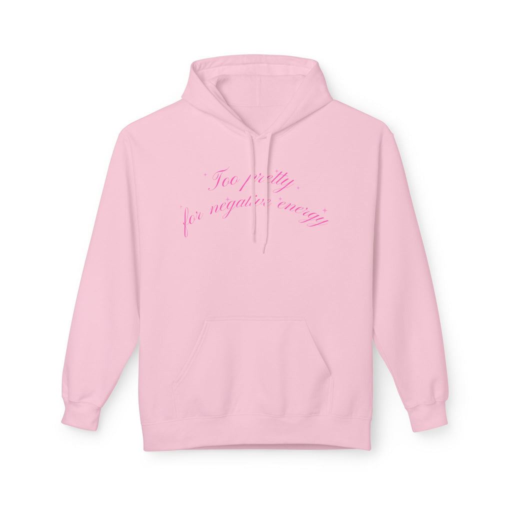 White Hoodie — "Too Pretty For Negative Energy" Pink Script Cozy Pullover