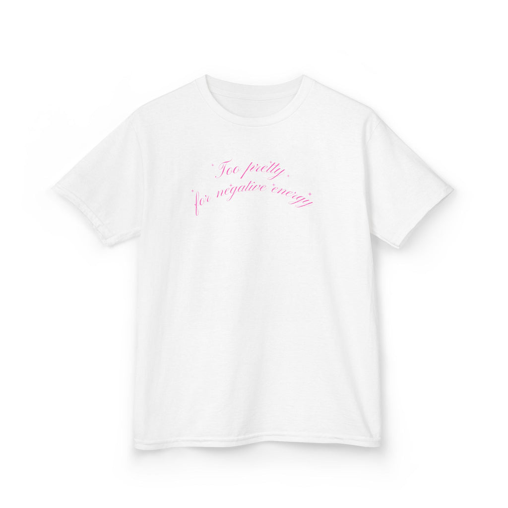 "Too pretty for negative energy" Baby Tee
