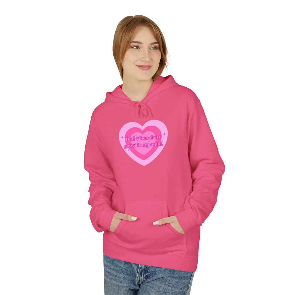 "Bad vibes don't go with my outfit" Heart Hoodie