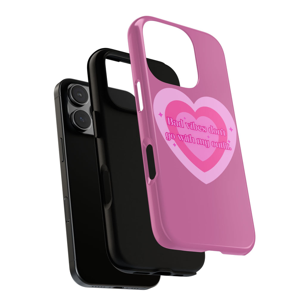 Phone Case — “Bad vibes don’t go with my outfit” Pink Heart Protective Case