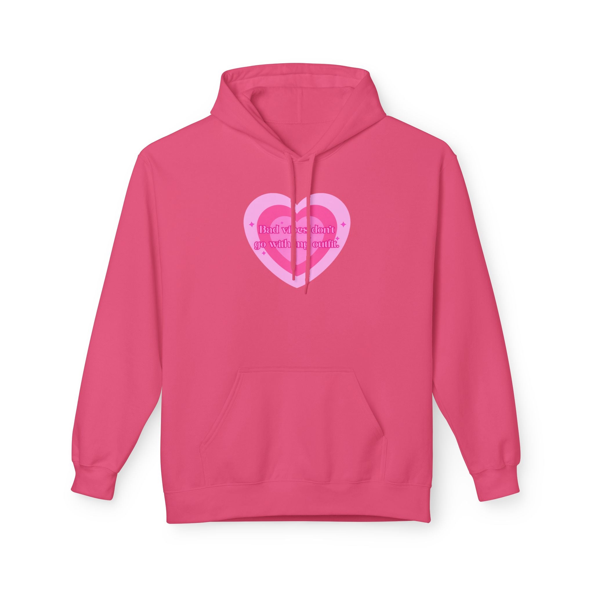 "Bad vibes don't go with my outfit" Heart Hoodie