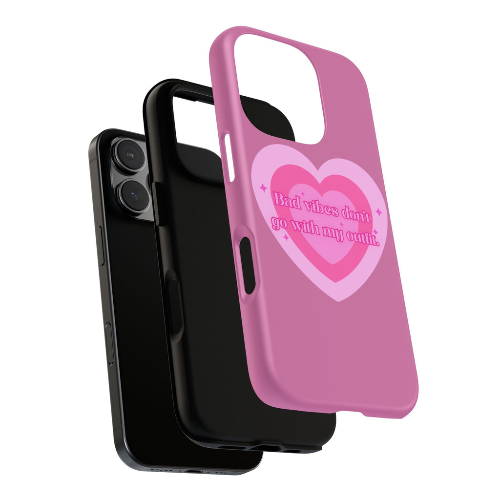Phone Case — “Bad vibes don’t go with my outfit” Pink Heart Protective Case
